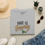 Par Is Temporary Golf T-Shirt