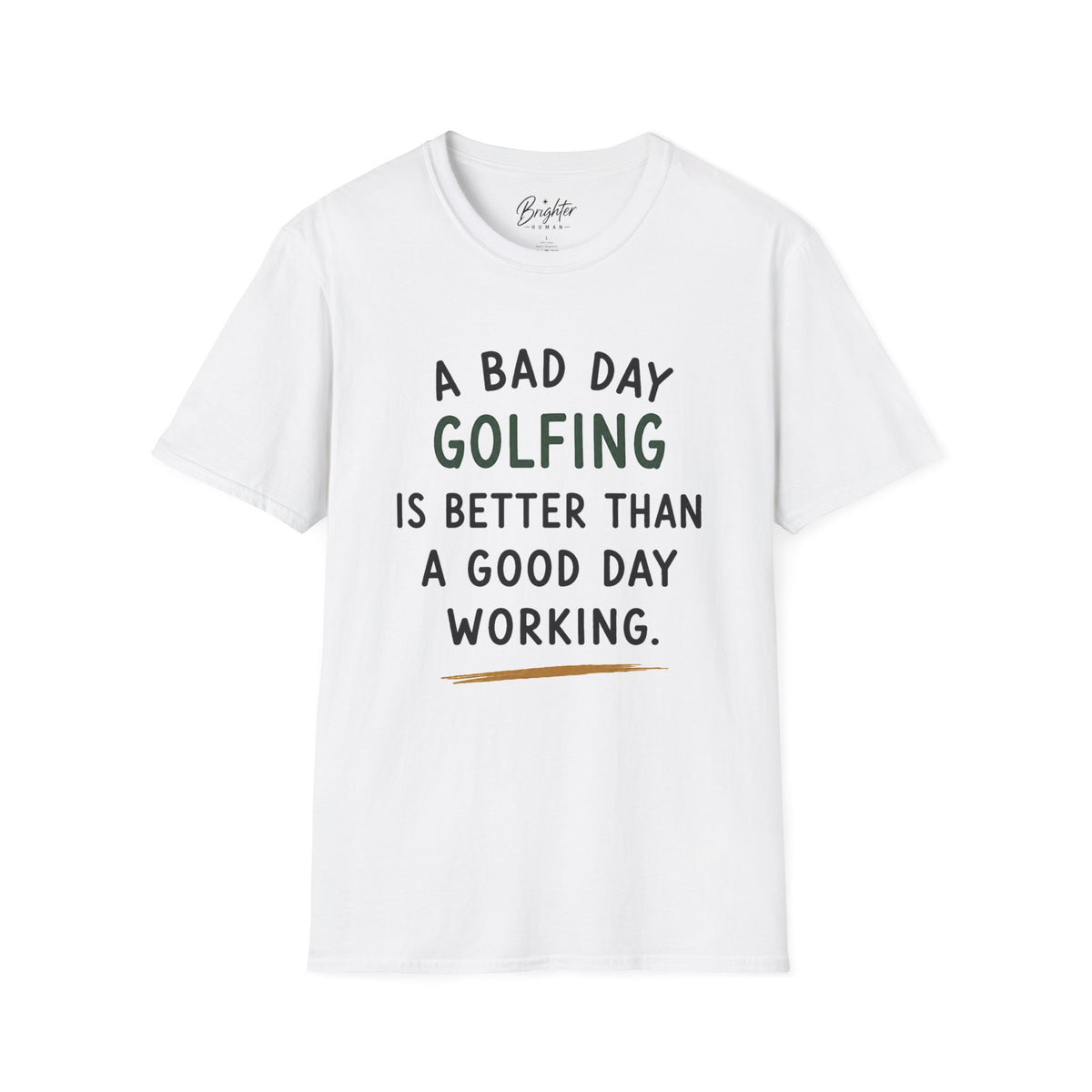 A Bad Day Golfing Golf T-Shirt