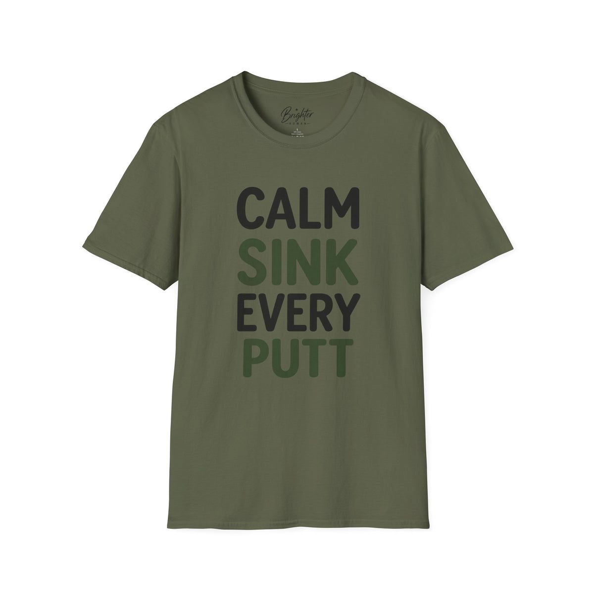 Calm, Sink, Every, Putt Golf T-Shirt