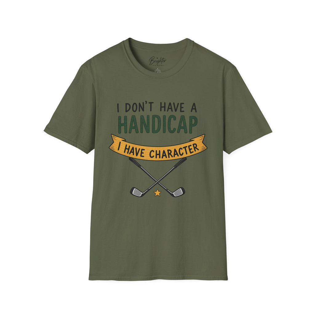 I don't Have a Handicap Golf T-Shirt