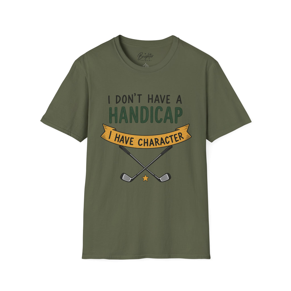 I don't Have a Handicap Golf T-Shirt