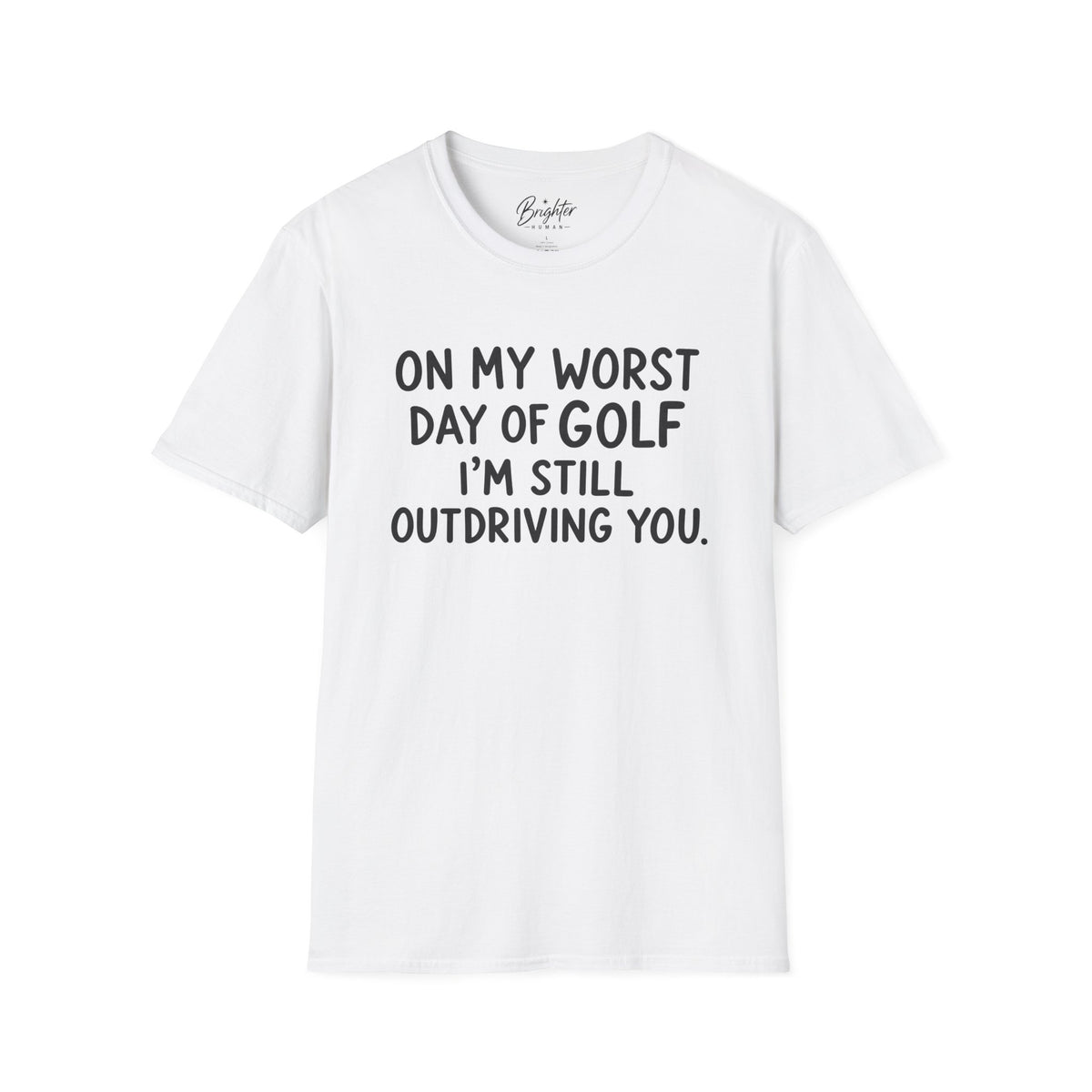 On My Worst Day Of Golf Golf T-Shirt