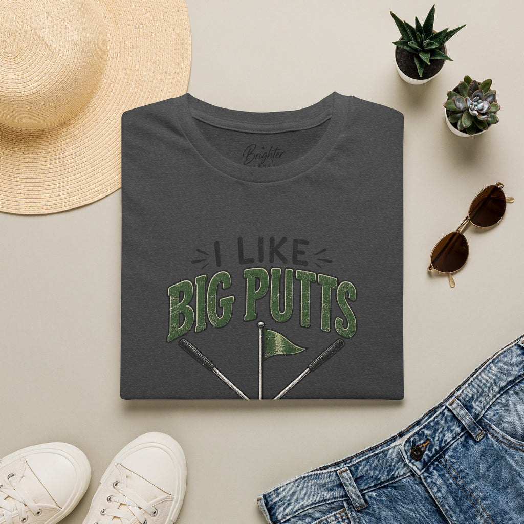 I like Big Putts Golf T-Shirt