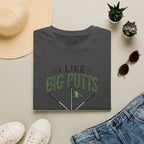 I like Big Putts Golf T-Shirt
