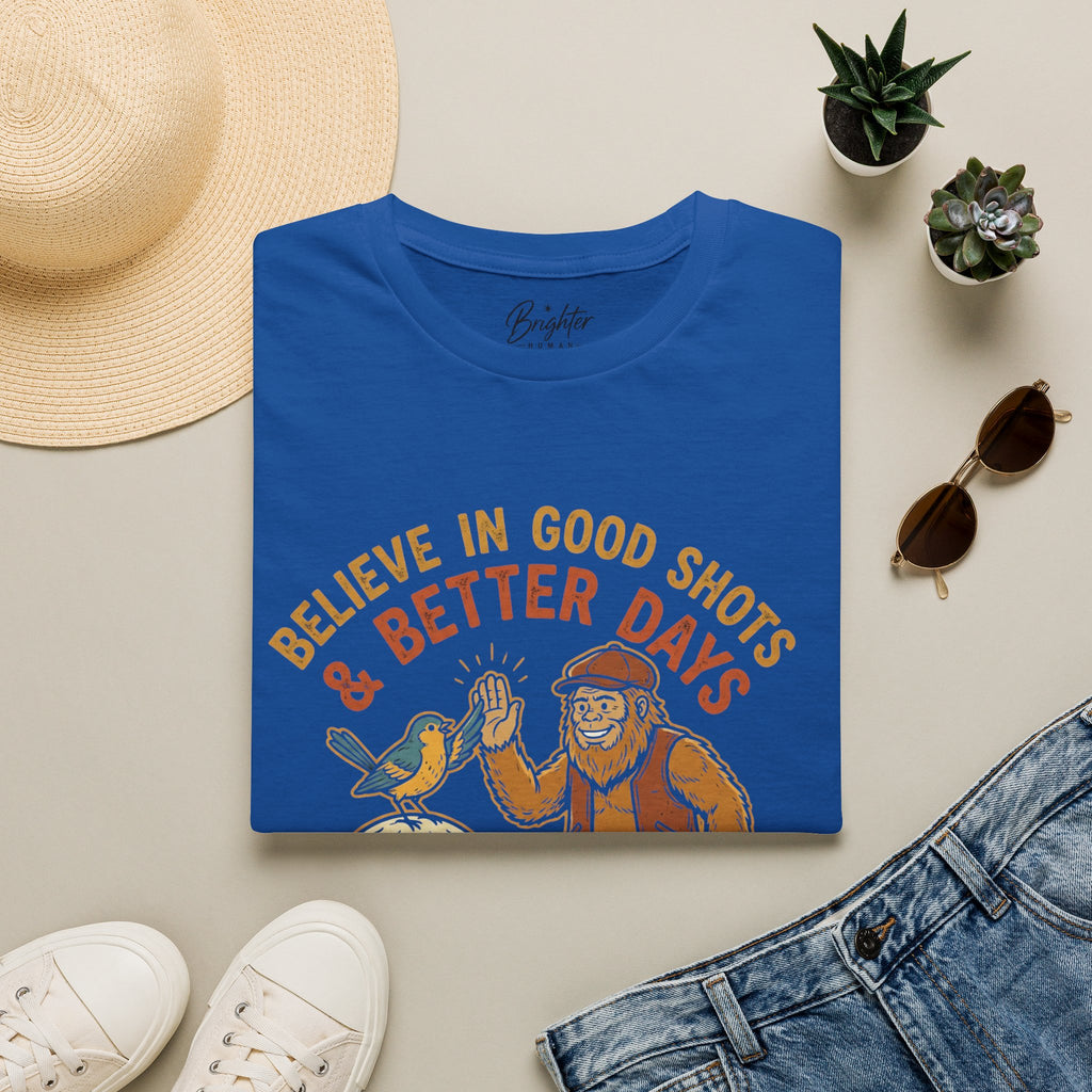 Believe In Good Shots And Better Days Golf T-Shirt