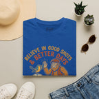 Believe In Good Shots And Better Days Golf T-Shirt