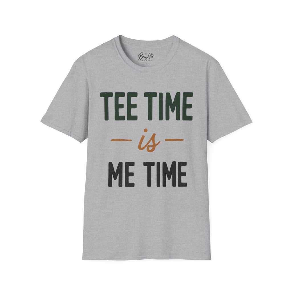 Tee Time Is Me Time Golf T-Shirt