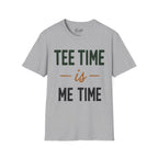 Tee Time Is Me Time Golf T-Shirt