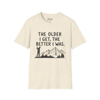 The Older I Get, The Better I Was Golf T-Shirt