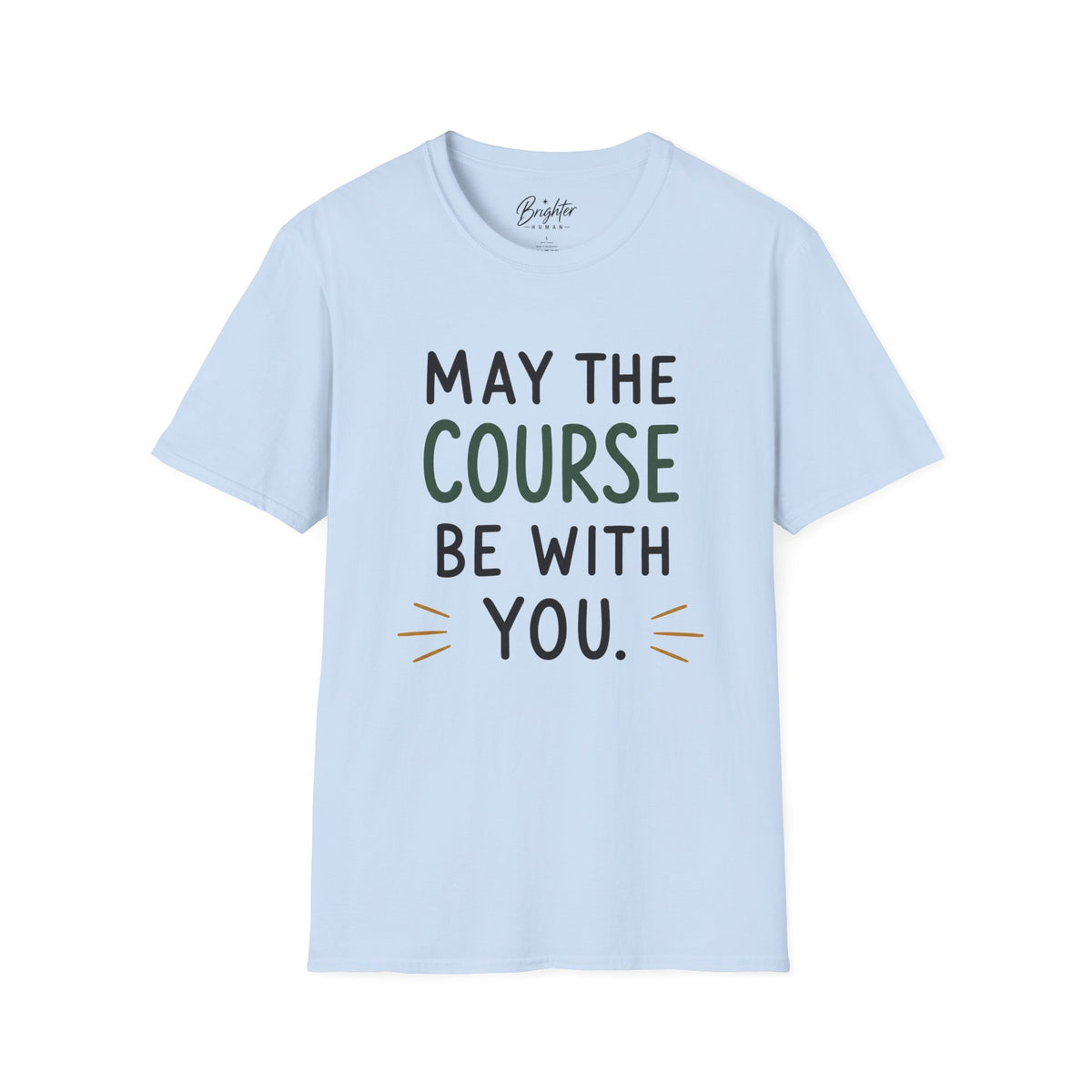 May The Course Be With You Golf T-Shirt