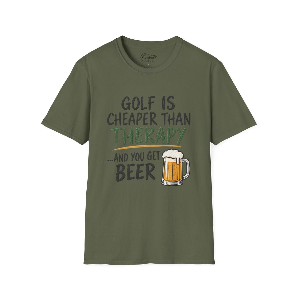 Golf Is Cheaper Than Therapy - Beer Golf T-Shirt