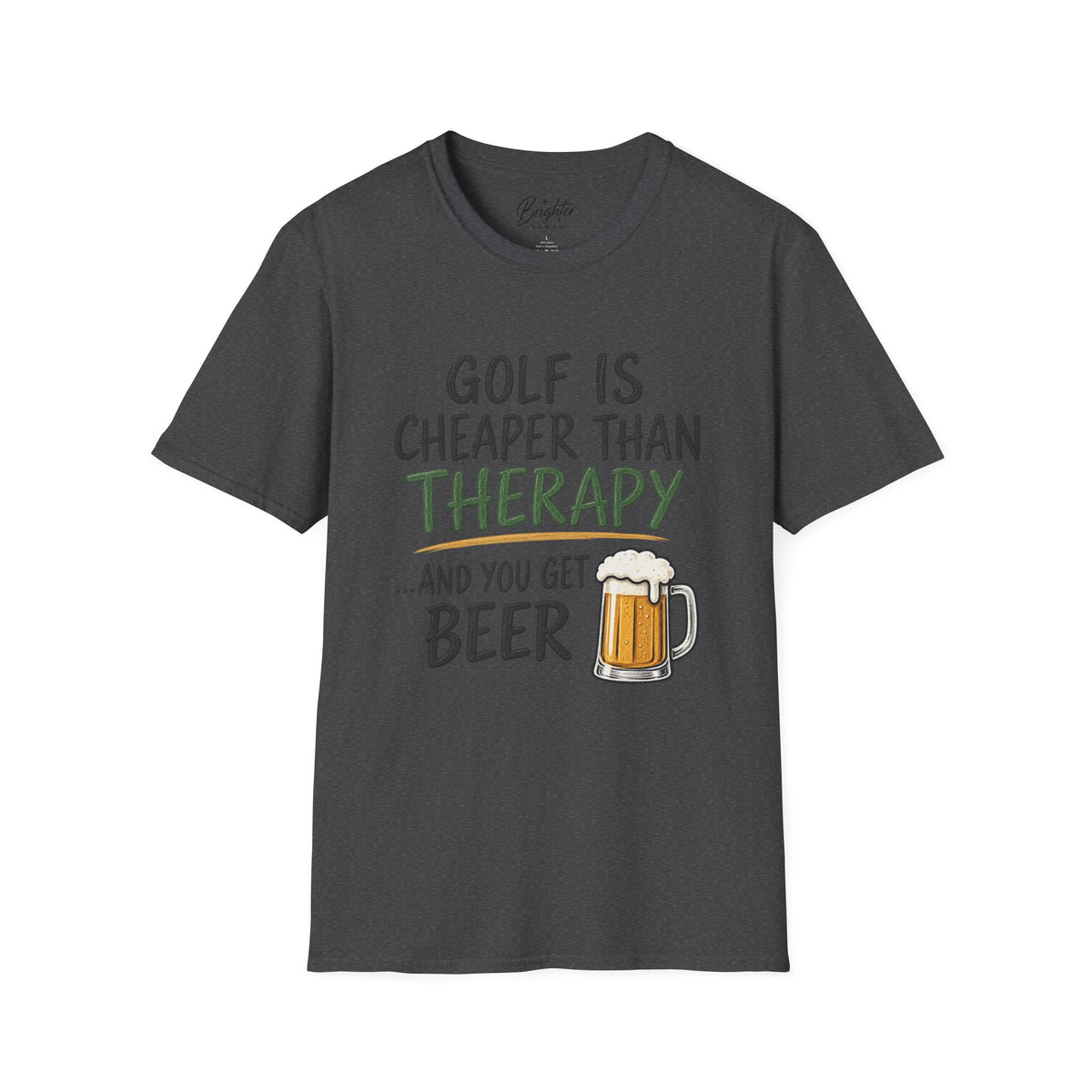 Golf Is Cheaper Than Therapy - Beer Golf T-Shirt