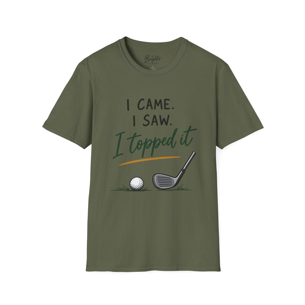 I Came, I Saw, I Topped It Golf T-Shirt