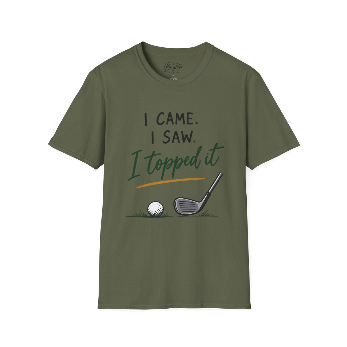 I Came, I Saw, I Topped It Golf T-Shirt