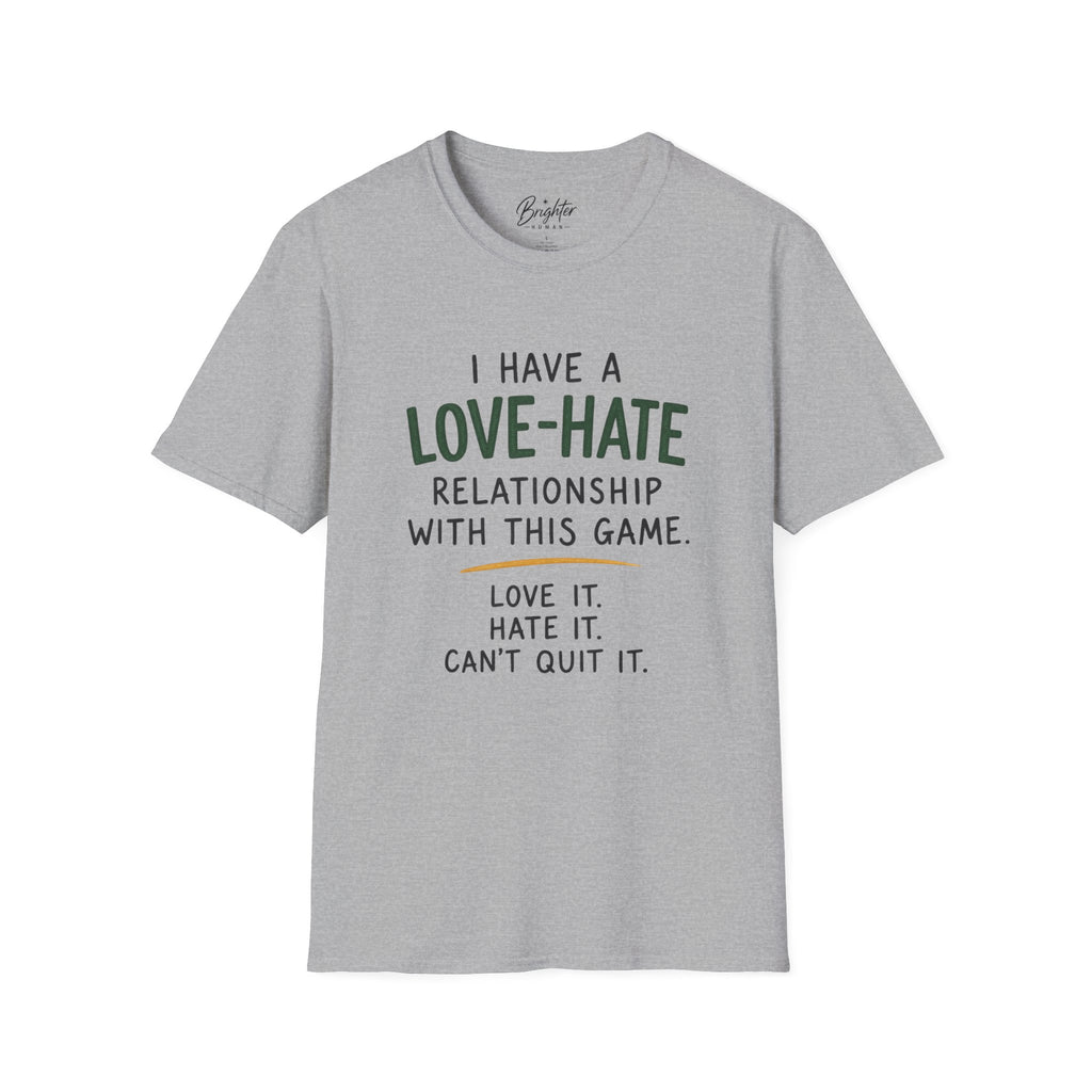 I Have a Love Hate  Relationship Golf T-Shirt