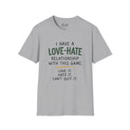 I Have a Love Hate  Relationship Golf T-Shirt