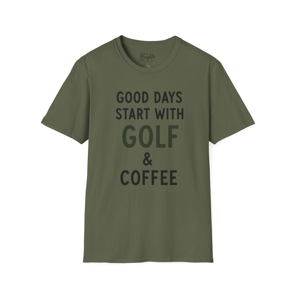Good Days Start With Golf - Golf T-Shirt