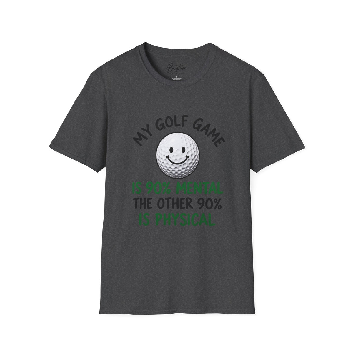 My Golf Game - 90% Mental Golf T-Shirt