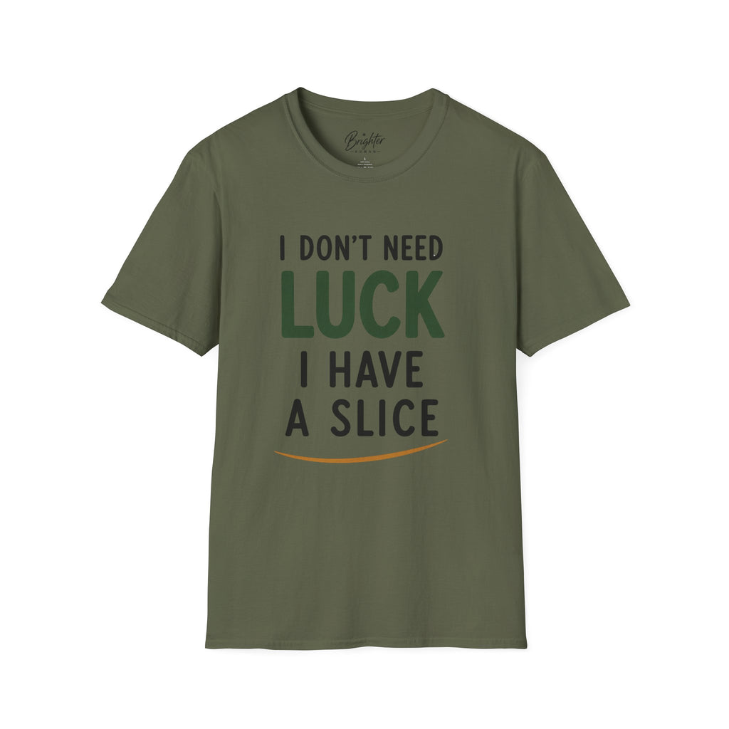 I Don't Need Luck Golf T-Shirt