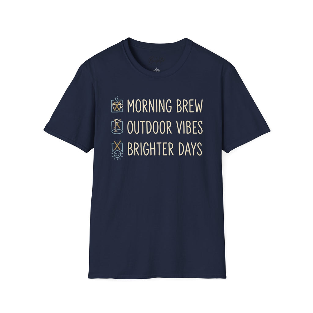 Morning Brew, Outdoor Vibes, Brighter Days Golf T-Shirt