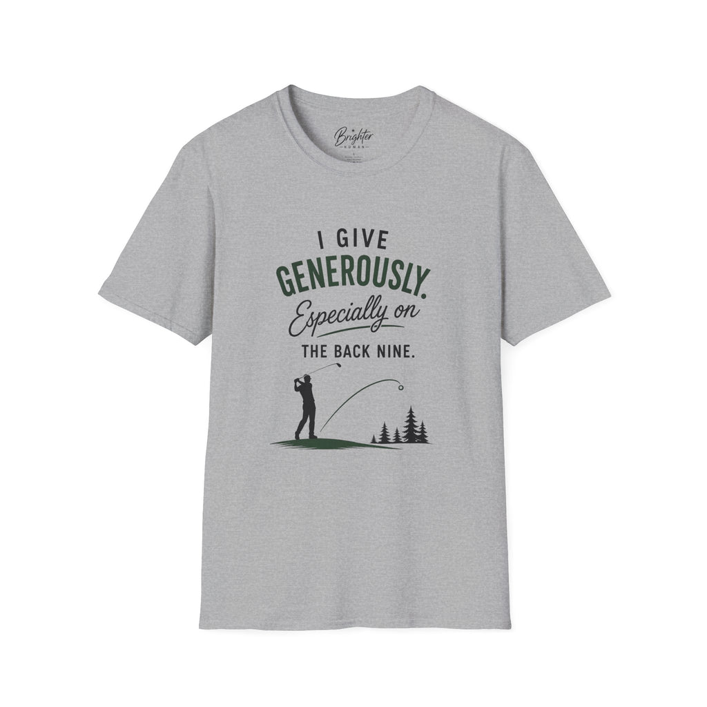I Give Generously Golf T-Shirt