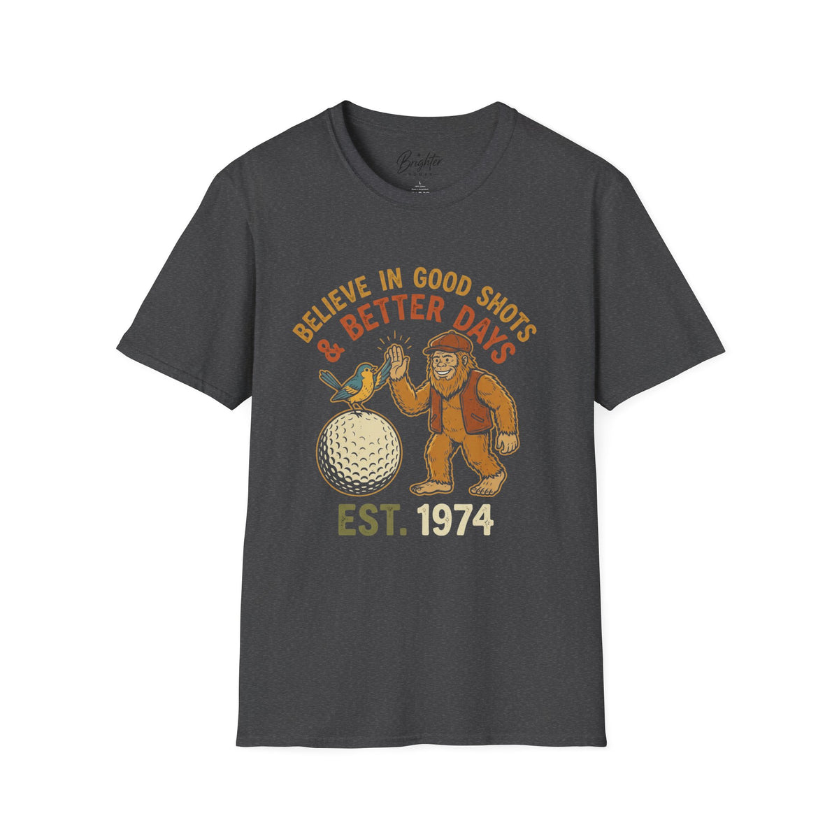 Believe In Good Shots And Better Days Golf T-Shirt