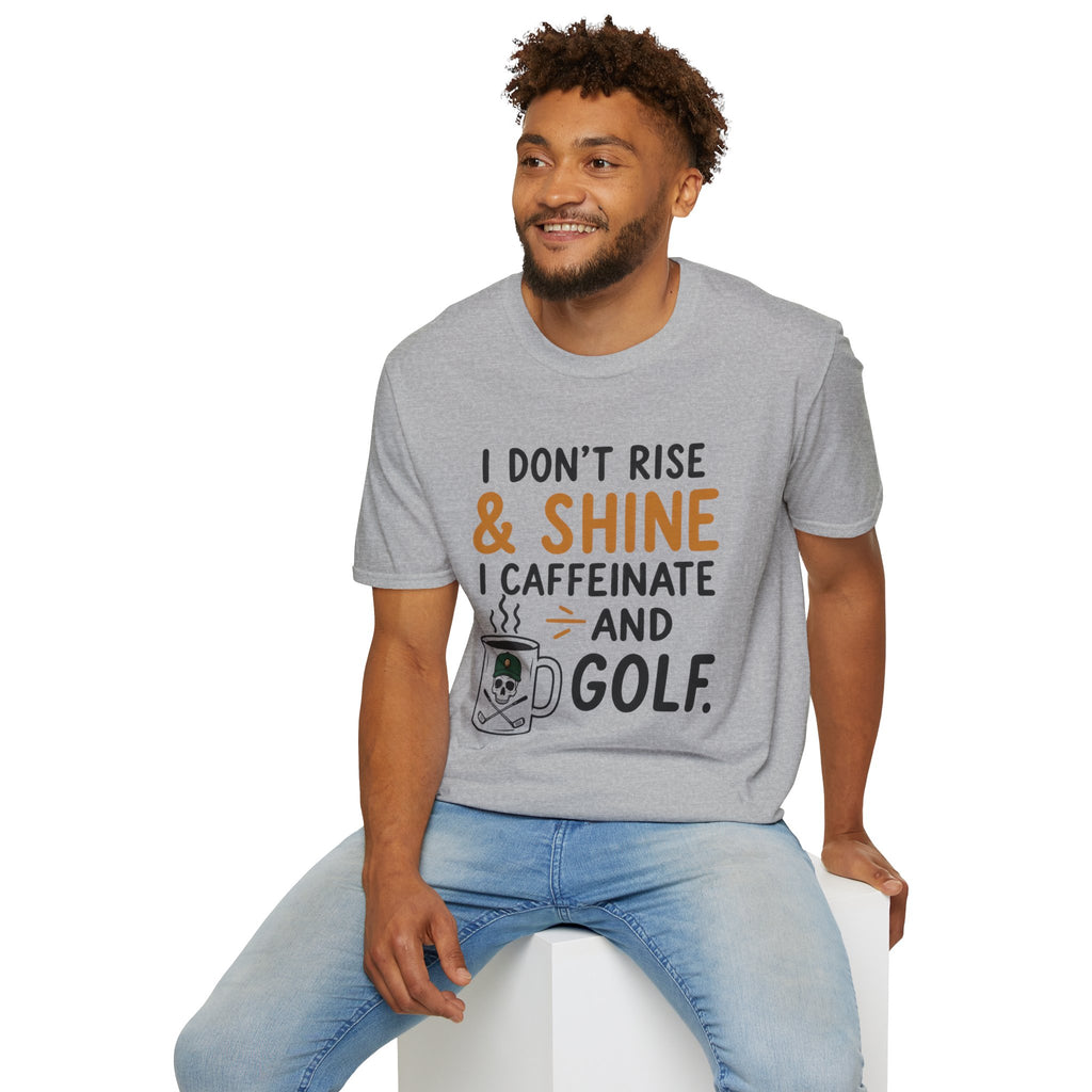 I Don't Rise And Shine Golf T-Shirt