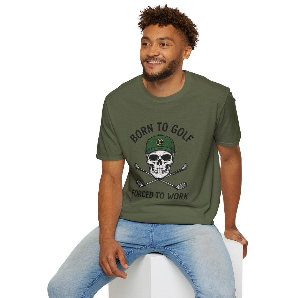 Born To Golf, Forced To Work - Golf T-Shirt
