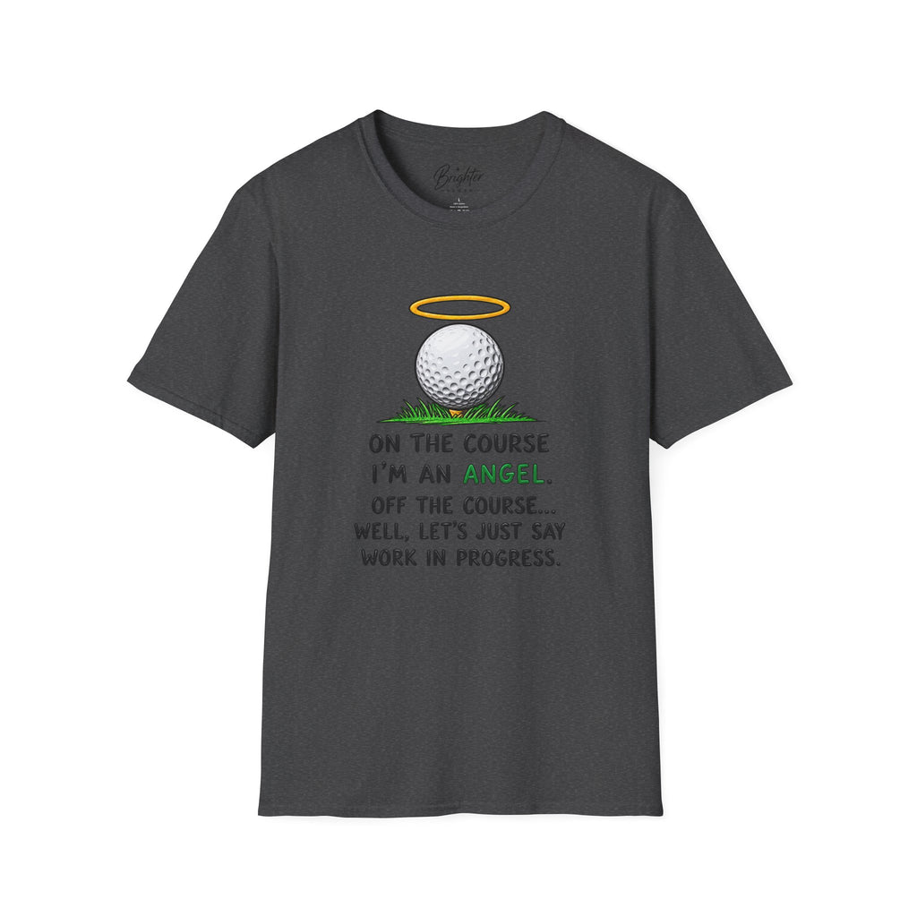 On The Course I'm An Angel Golf T-Shirt