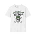 Golf Is Cheaper Than Therapy - Skull With Hat Golf T-Shirt
