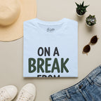 On A Break From Reality Golf T-Shirt