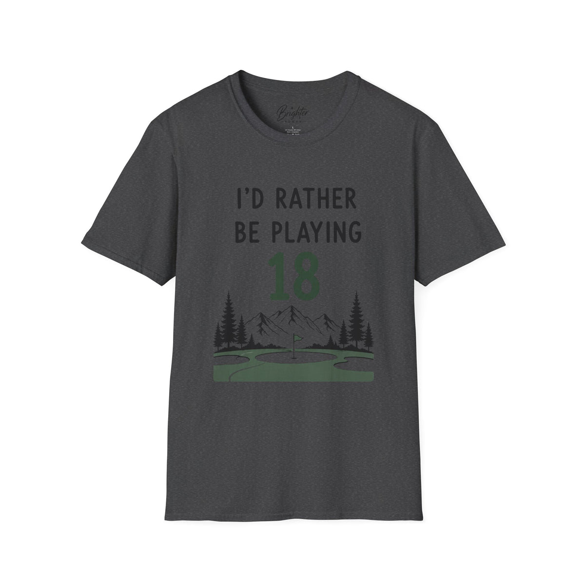 I'd Rather Be Playing 18 Golf T-Shirt