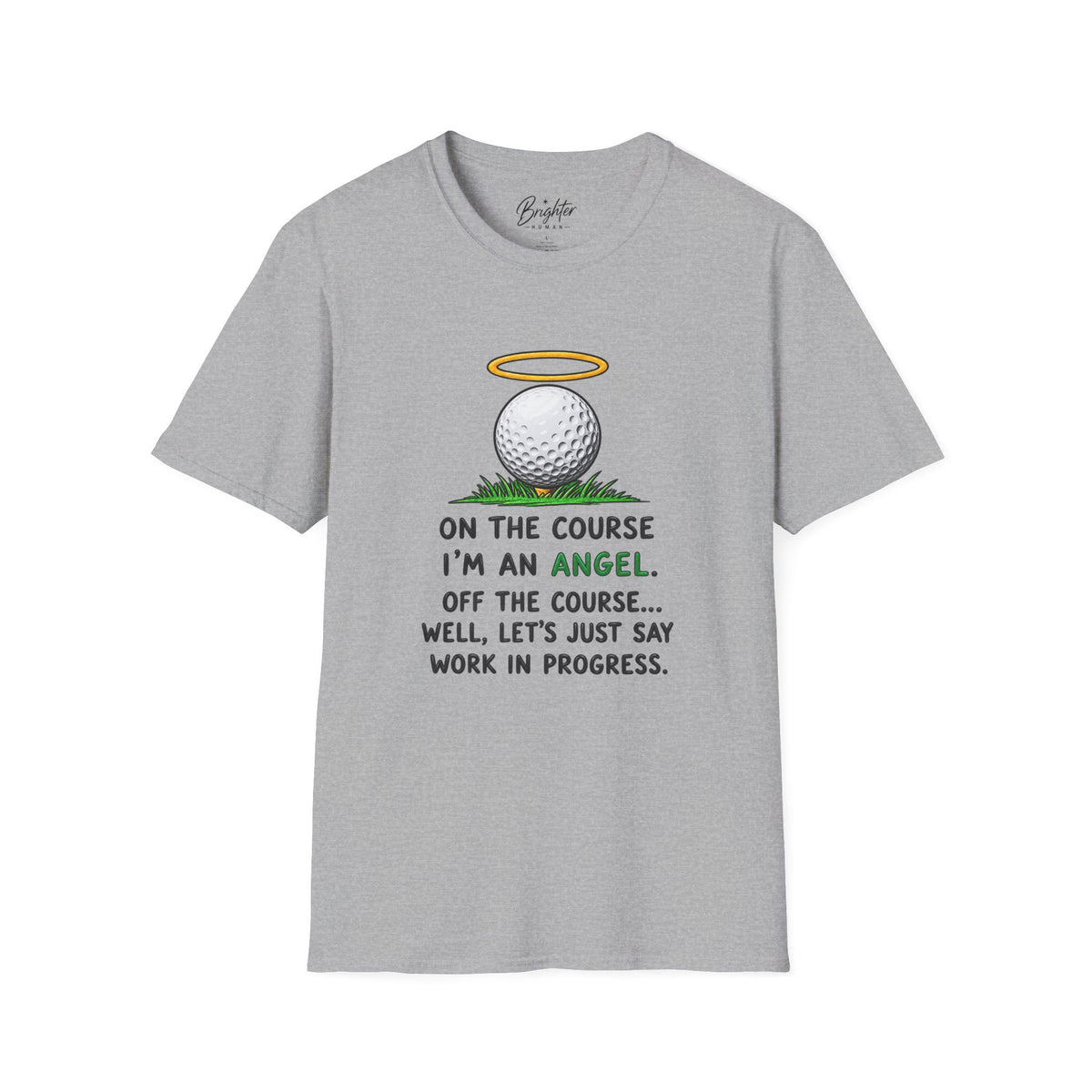 On The Course I'm An Angel Golf T-Shirt