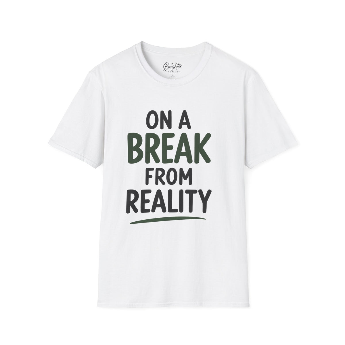 On A Break From Reality Golf T-Shirt