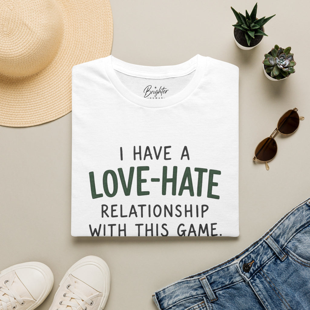 I Have a Love Hate  Relationship Golf T-Shirt