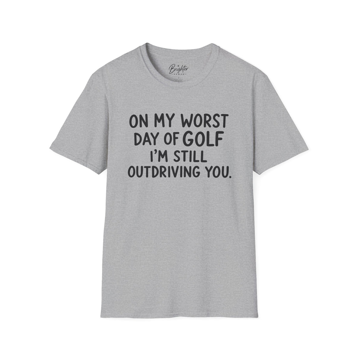 On My Worst Day Of Golf Golf T-Shirt