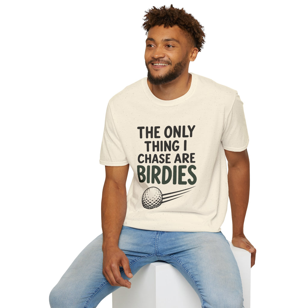The Only Thing I Chase Are Birdies Golf T-Shirt