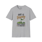 Par Is Temporary Golf T-Shirt