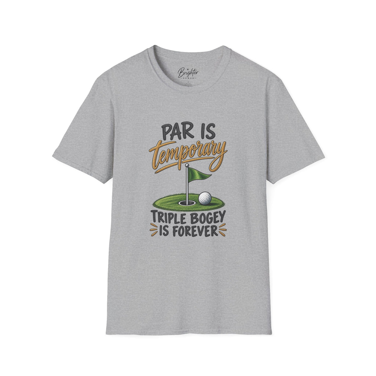 Par Is Temporary Golf T-Shirt