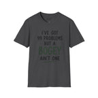 I've Got 99 Problems Golf T-Shirt