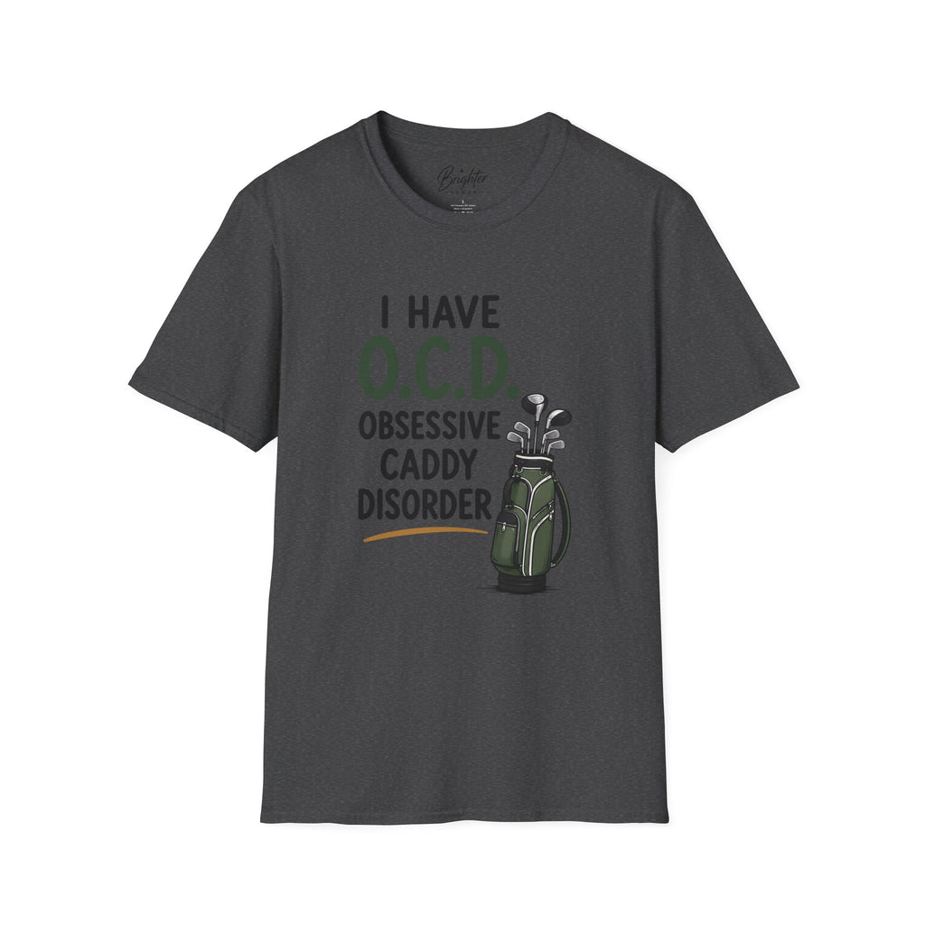 I Have O.C.D. Golf T-Shirt