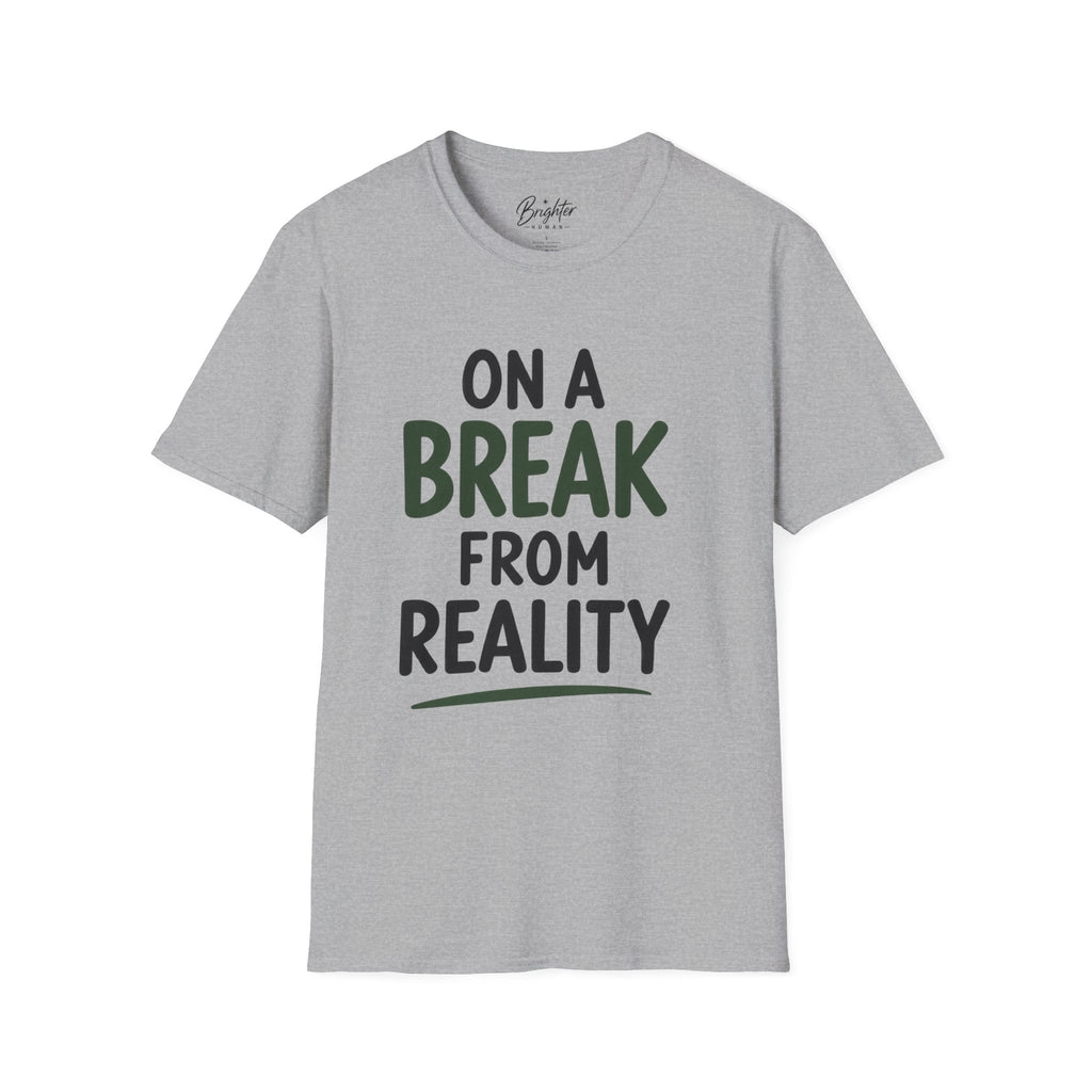 On A Break From Reality Golf T-Shirt