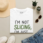 I'm Not Slicing Golf T-Shirt