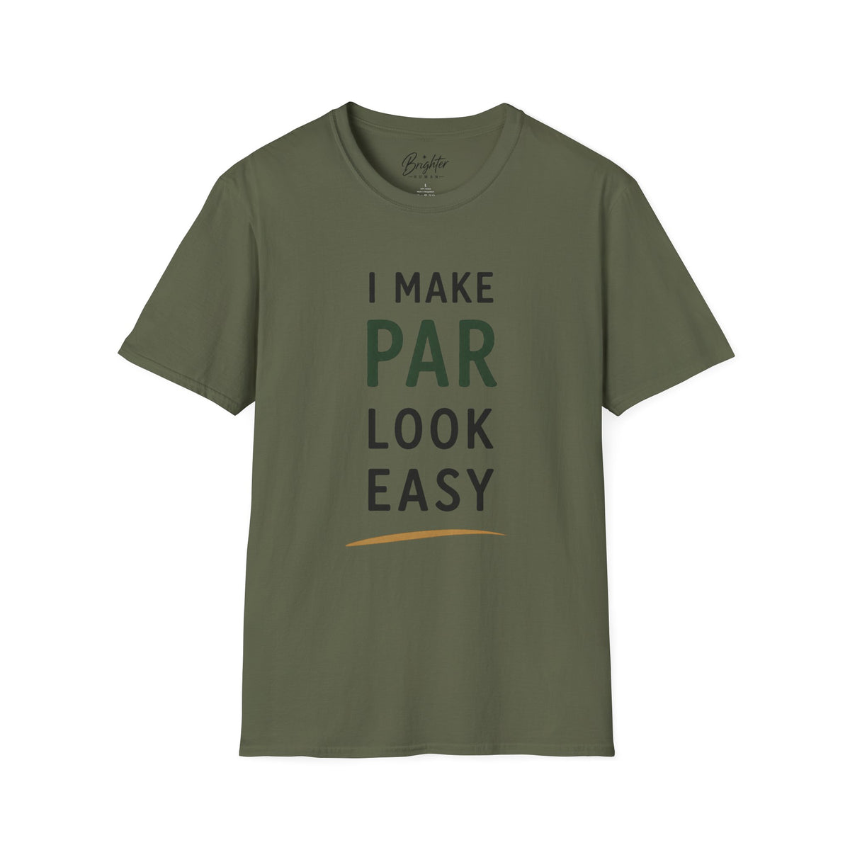 I Make Par Look Easy Golf T-Shirt