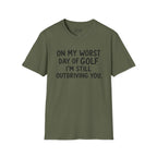 On My Worst Day Of Golf Golf T-Shirt