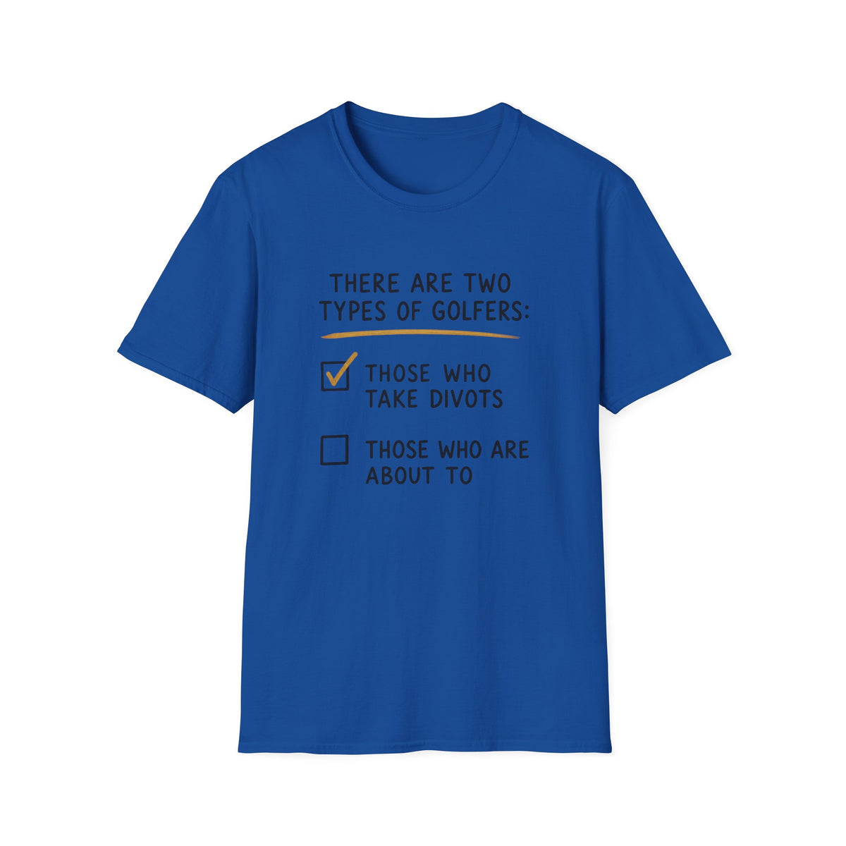There Are Two Types Of Golfers - Golf T-Shirt