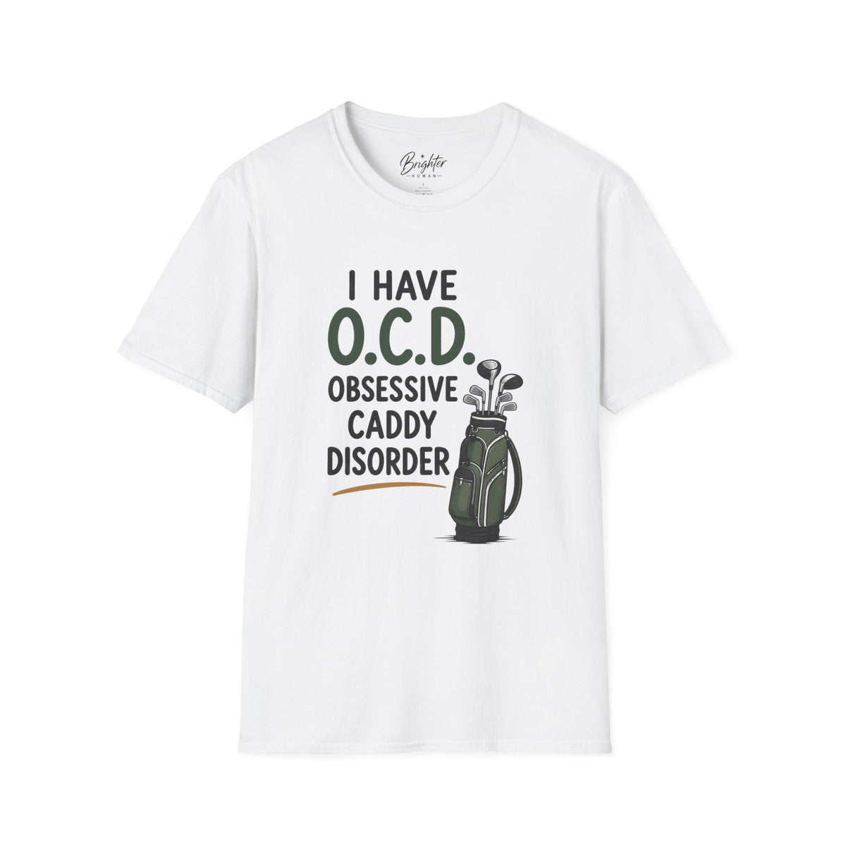 I Have O.C.D. Golf T-Shirt