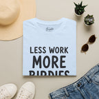 Less Work, More Birdies Golf T-Shirt