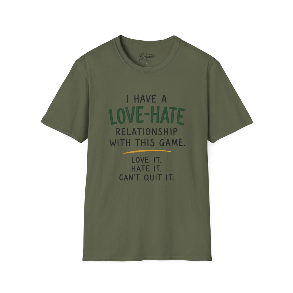 I Have a Love Hate  Relationship Golf T-Shirt