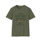 I Have a Love Hate  Relationship Golf T-Shirt
